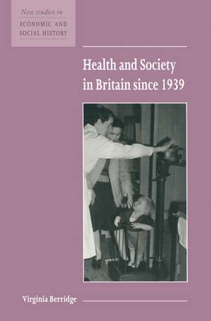 Health and Society in Britain since 1939 de Virginia Berridge