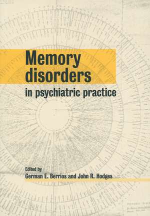 Memory Disorders in Psychiatric Practice de German E. Berrios