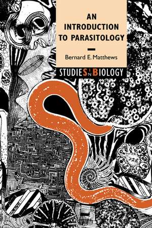 An Introduction to Parasitology de Bernard E. Matthews