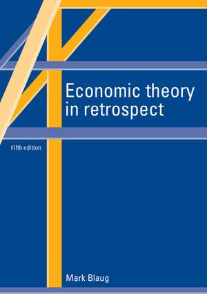 Economic Theory in Retrospect de Mark Blaug