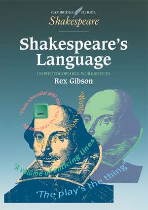 Shakespeare's Language 150 photocopiable worksheets de Rex Gibson