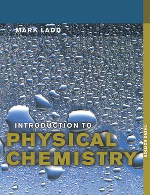 Introduction to Physical Chemistry de Mark Ladd