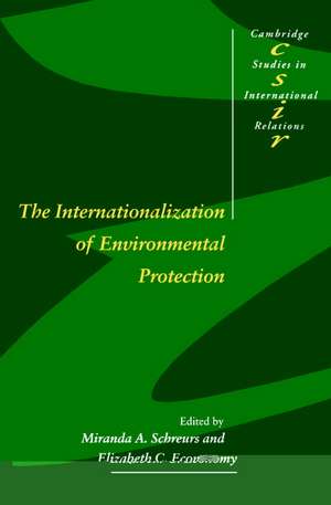 The Internationalization of Environmental Protection de Miranda A. Schreurs