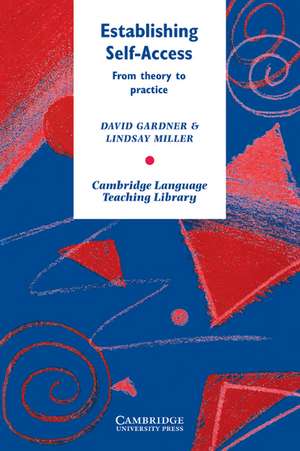 Establishing Self-Access: From Theory to Practice de David Gardner