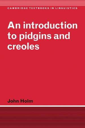 An Introduction to Pidgins and Creoles de John Holm