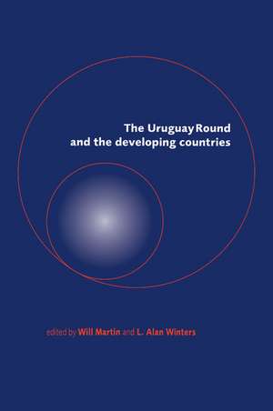 The Uruguay Round and the Developing Countries de Will Martin