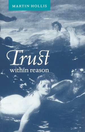 Trust within Reason de Martin Hollis