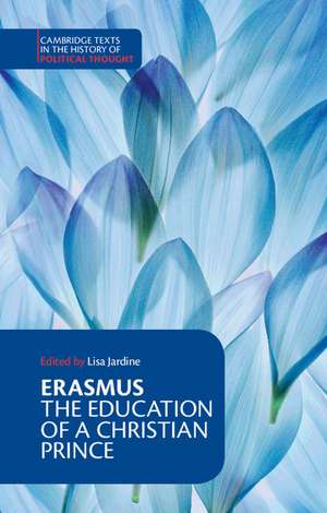 Erasmus: The Education of a Christian Prince with the Panegyric for Archduke Philip of Austria de Erasmus