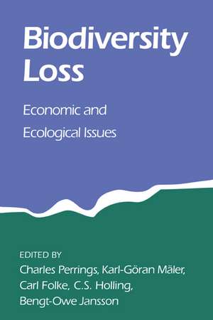 Biodiversity Loss: Economic and Ecological Issues de Charles Perrings