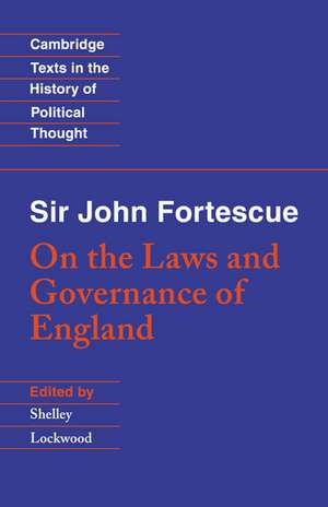 Sir John Fortescue: On the Laws and Governance of England de John Fortescue