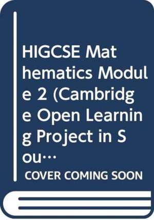 HIGCSE Mathematics Module 2 de University of Cambridge Local Examinations Syndicate