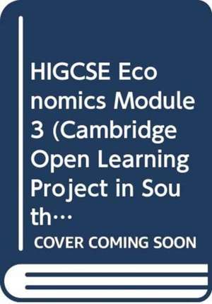 HIGCSE Economics Module 3 de University of Cambridge Local Examinations Syndicate