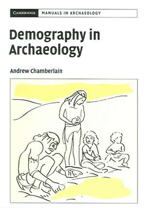 Demography in Archaeology de Andrew T. Chamberlain