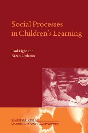 Social Processes in Children's Learning de Paul Light