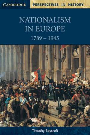 Nationalism in Europe 1789–1945 de Timothy Baycroft