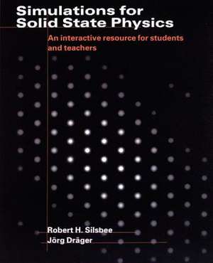 Simulations for Solid State Physics Paperback without CD-ROM: An Interactive Resource for Students and Teachers de Robert H. Silsbee