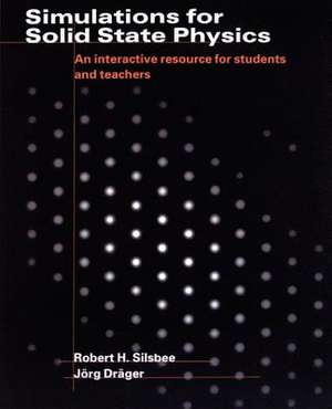 Simulations for Solid State Physics de Robert H. Silsbee