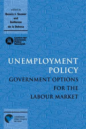 Unemployment Policy: Government Options for the Labour Market de Dennis J. Snower