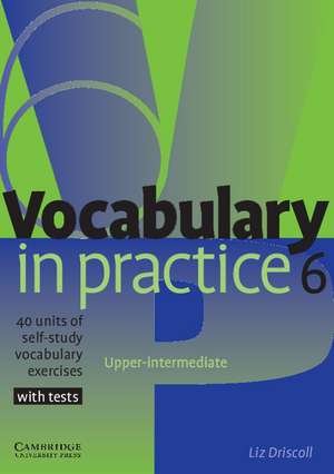 Vocabulary in Practice 6 de Liz Driscoll