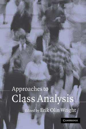 Approaches to Class Analysis de Erik Olin Wright