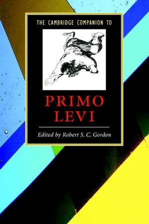 The Cambridge Companion to Primo Levi de Robert S. C. Gordon