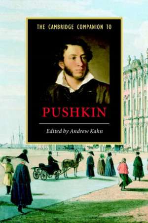 The Cambridge Companion to Pushkin de Andrew Kahn