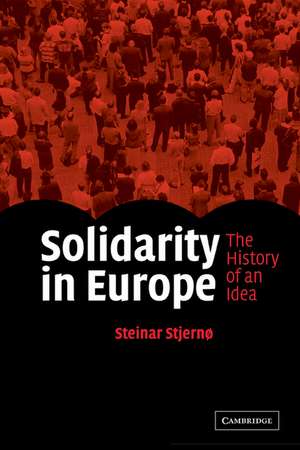 Solidarity in Europe: The History of an Idea de Steinar Stjernø