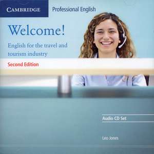 Welcome Audio CD Set (2 CDs): English for the Travel and Tourism Industry de Leo Jones