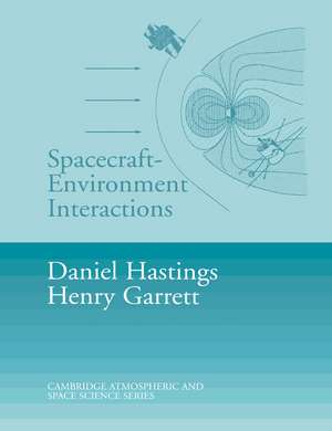 Spacecraft-Environment Interactions de Daniel Hastings