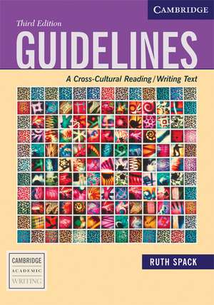 Guidelines: A Cross-Cultural Reading/Writing Text de Ruth Spack