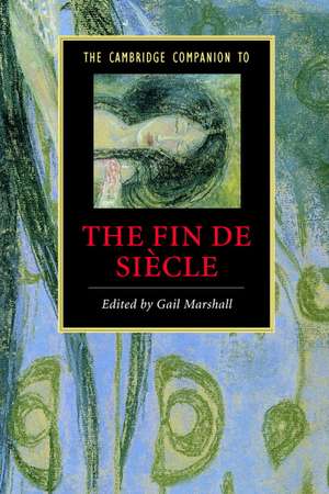 The Cambridge Companion to the Fin de Siècle de Gail Marshall