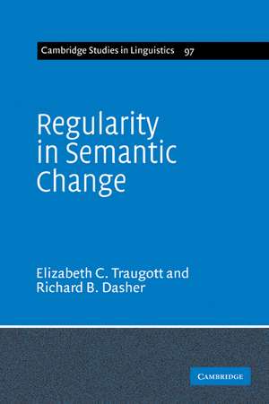 Regularity in Semantic Change de Elizabeth Closs Traugott