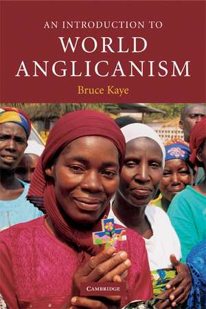 An Introduction to World Anglicanism de Bruce Kaye