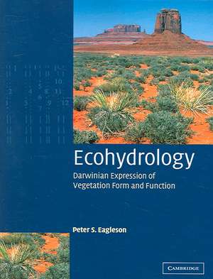 Ecohydrology: Darwinian Expression of Vegetation Form and Function de Peter S. Eagleson