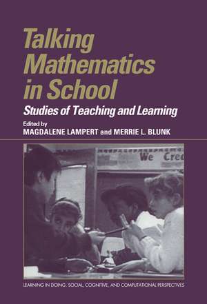 Talking Mathematics in School: Studies of Teaching and Learning de Magdalene Lampert