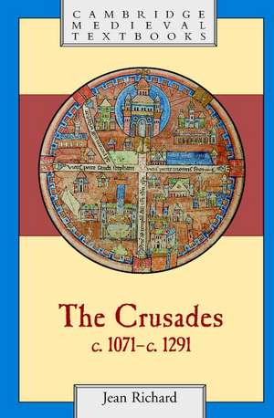 The Crusades, c.1071–c.1291 de Jean Richard