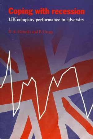 Coping with Recession: UK Company Performance in Adversity de Paul A. Geroski