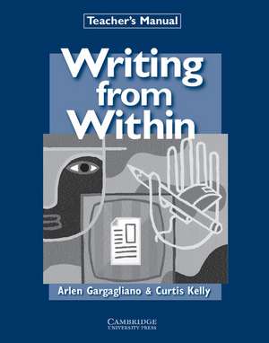 Writing from Within Teacher's Manual de Arlen Gargagliano