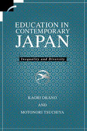 Education in Contemporary Japan: Inequality and Diversity de Kaori Okano