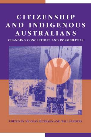 Citizenship and Indigenous Australians: Changing Conceptions and Possibilities de Nicolas Peterson