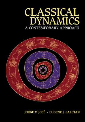 Classical Dynamics: A Contemporary Approach de Jorge V. José