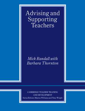 Advising and Supporting Teachers de Mick Randall