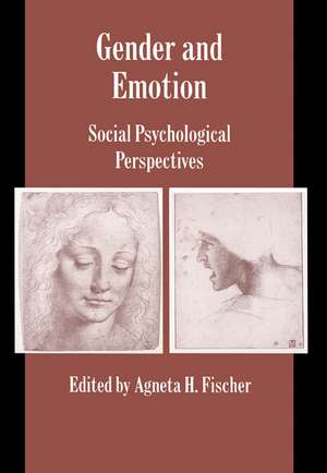 Gender and Emotion: Social Psychological Perspectives de Agneta H. Fischer