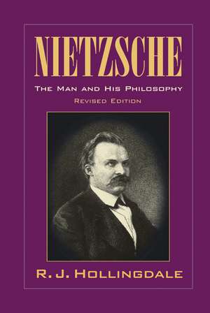 Nietzsche: The Man and his Philosophy de R. J. Hollingdale