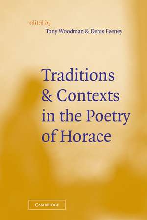 Traditions and Contexts in the Poetry of Horace de Tony Woodman