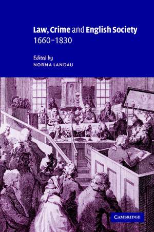 Law, Crime and English Society, 1660–1830 de Norma Landau