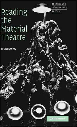 Reading the Material Theatre de Ric Knowles