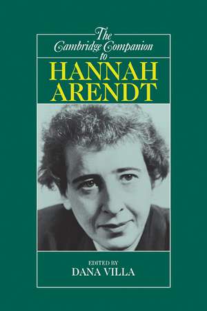 The Cambridge Companion to Hannah Arendt de Dana Villa