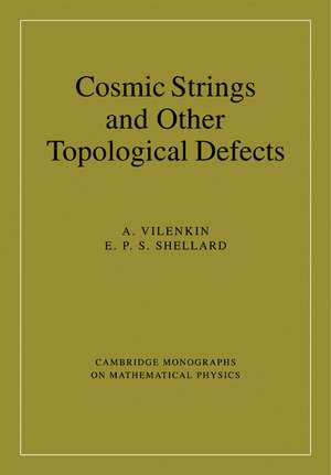 Cosmic Strings and Other Topological Defects de A. Vilenkin