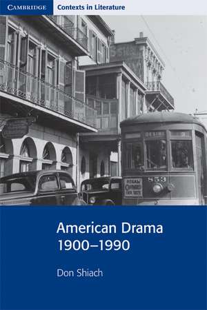 American Drama 1900–1990 de Don Shiach